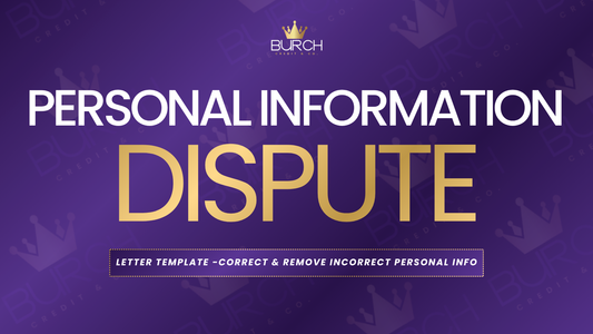 Personal information correction credit report dispute letter 